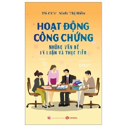 Hoạt Động Công Chứng - Những Vấn Đề Lý Luận Và Thực Tiễn - Ninh Thị Hiền 288623