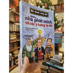 Những Nhà Phát Minh Và Các Ý Tưởng Lạ Đời - Dr Mike Goldsmith