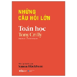 Những Câu Hỏi Lớn - Toán Học - Tony Crilly 287373