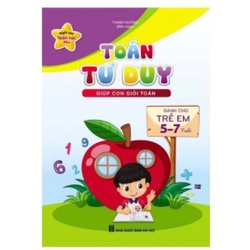 Toán tư duy dành cho trẻ 5-7 tuổi