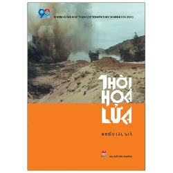 Thời Hoa Lửa - Nhiều Tác Giả (Mới 100%) Lý luận chính trị, NXB Kim Đồng - SÁCH ĐẠI HỌC