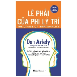 Lẽ Phải Của Phi Lý Trí - Dan Ariely