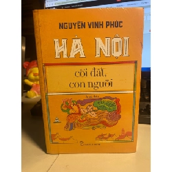 [Phiên Chợ Sách Cũ] Hà Nội Cõi Đất, Con Người (Tái Bản 2020) - Nguyễn Vinh Phúc 0506