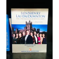 Biên Niên Kỷ Lâu Đài Downton - JessicaFellowes, Matthew Sturgis