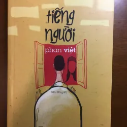 [HIỆN ĐẠI] Tiếng người - Phan Việt 595346
