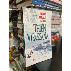 Nghệ thuật sống - thiền Vipassana - William Hart