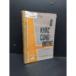 Những người ở khác cung đường mới 70% ố vàng có mộc và viết trang đầu 1988 HCM2207 Hoàng Minh Tường VĂN HỌC