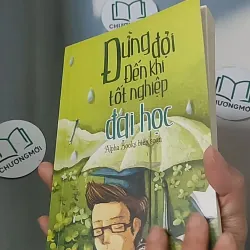 Đừng đợi đến khi tốt nghiệp đại học - Alpha Books 688505
