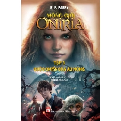 Mộng giới Oniria Tập 3 - Cuộc chiến của ác mộng - B.F.Rarry - 2020 - Văn Học Blogmeo040226