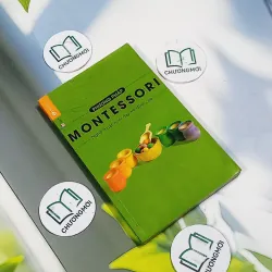 Phương Pháp Montessori - Nghệ Thuật Nuôi Dạy Trẻ Đỉnh Cao - Nguyễn Minh 705669