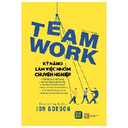 Teamwork - Kỹ Năng Làm Việc Nhóm Chuyên Nghiệp - Jon Gordon 322588