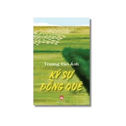Ký sự đồng quê - Trương Văn Ánh