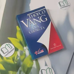 Thời Cơ Vàng Của Chúng Ta 961244