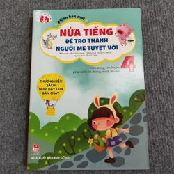 NỬA TIẾNG ĐỂ TRỞ THÀNH NGƯỜI MẸ TUYỆT VỜI (4 TUỔI)