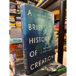 A Brief History of Creation - Bill Mesler, H. James Cleaves II