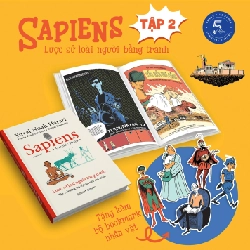 Sapiens - Lược Sử Loài Người Bằng Tranh - Tập 2: Những Trụ Cột Của Nền Văn Minh (Bìa Cứng) - Yuval Noah Harari 294407