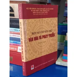 Một số chuyên đề văn hóa và phát triển (tập bài giảng) - Ths. Giang Thị Huyền chủ biên