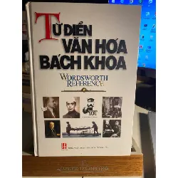 Từ Điển Văn Hoá Bách Khoa -NXB Văn Hoá Thông Tin- Văn Lang phát hành 2006 -Bìa cứng, khổ 16x24cm,723 trang -Sách nguyên seal,giấy láng đẹp STB1589 Blogmeo 27525
