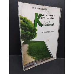 [Sách Cũ SCGR] Kế toán - kiểm toán trong kinh doanh mới 70% ố vàng rách bìa 2014 HCM1710 Nguyễn Công Tâm GIÁO TRÌNH, CHUYÊN MÔN