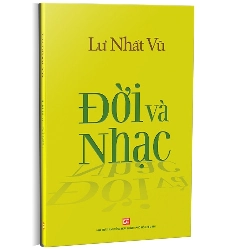 Đời và nhạc mới 100% Lư Nhất Vũ 2021 HCM.PO 178269