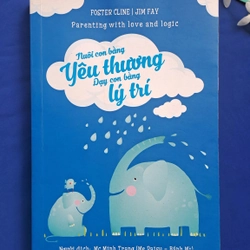 Nuôi Con Bằng Yêu Thương - Dạy Con Bằng Lý Trí
