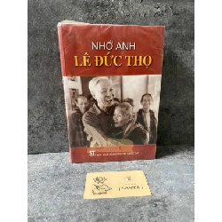 Nhớ Anh Lê Đức Thọ (sách lưu kho chưa qua sd,mới 90%) Sách Danh nhân STB0302