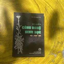 TỪ ĐIỂN CÔNG NGHỆ SINH HỌC VIỆT- PHÁP - ANH
