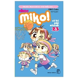 Nhóc Miko! Cô Bé Nhí Nhảnh - Tập 23 - ONO Eriko (Mới 100%) Truyện tranh, NXB Trẻ - SÁCH ĐẠI HỌC 486658