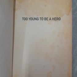 TOO YOUNG TO BE A HERO 386303