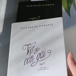 [MIỄN PHÍ BỌC SÁCH] Vợ và con gái ( Tập 1 + 2) (2016) - Elizabeth Gaskell 607675