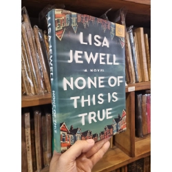 None Of This Is True - Lisa Jewell