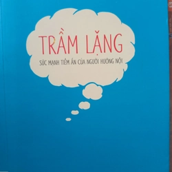 Trầm lặng - Sức mạnh tiềm ẩn của người hướng nội Susan Cain bản 2016