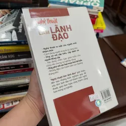 Nghệ Thuật Làm Lãnh Đạo – Cẩm Nang Dành Cho Người Mới Bắt Đầu- K2 999909