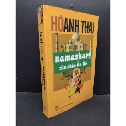 [Phiên Chợ Sách Cũ] Namaskar! Xin Chào Ấn Độ - Hồ Anh Thái 0101