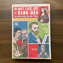 Bí Mật Cuộc Đời Các Danh Họa Và Điêu Khắc Gia Nổi Tiếng - Elizabeth Lunday