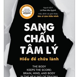 Sang Chấn Tâm Lý - Hiểu Để Chữa Lành 163905