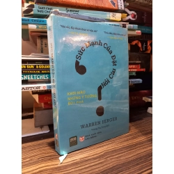 Sức mạnh của đặt câu hỏi? - Warren Berger