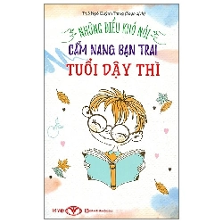 Những điều khó nói: Cẩm nang bạn trai tuổi dậy thì (Trí Việt) - TB 2024 [TSTK]