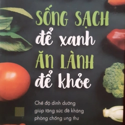 Sách Sống sạch để xanh Ăn lành để khỏe 283572