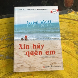 XIN HÃY QUÊN EM- ISABEL WOLFF