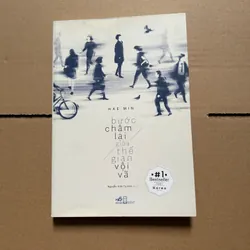 Bước chân chậm lại giữa thế gian vội vã