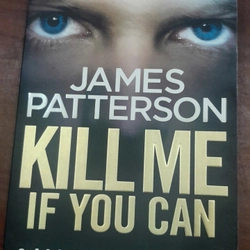 KILL ME IF YOU CAN - JAMES PATTERSON & MARSHALL KARP