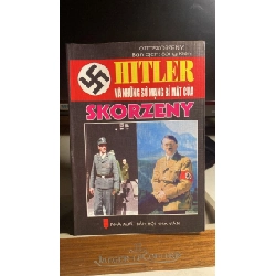 Hitler Và Những Sứ Mạng Bí Mật Của Skorzeny -Tác giả: Otto Skorzeny -Bản dịch: Sông Kiên -NXB Hội Nhà Văn -Năm xuất bản: 2012 -Khổ sách:13 x 19 cm, 360 trang -Loại bìa: Bìa mềm -Sách lưu kho chưa qua sd