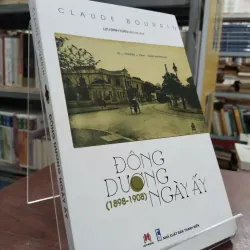 ĐÔNG DƯƠNG NGÀY ẤY - CLAUDE BOURRIN (LƯU ĐÌNH TUÂN dịch)