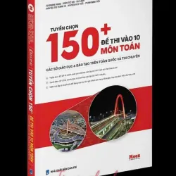 Tuyển Chọn 150+ Đề Thi Vào 10 Các Sở Giáo Dục Và Thi Chuyên Môn Toán 925923