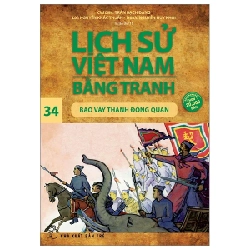 Lịch Sử Việt Nam Bằng Tranh - Tập 34: Bao Vây Thành Đông Quan - Trần Bạch Đằng (Mới 100%) Lịch sử, địa lí Việt Nam, NXB Trẻ - SÁCH ĐẠI HỌC
