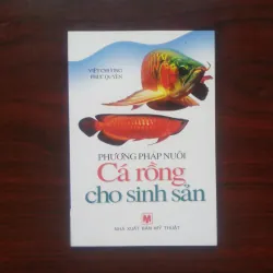 [Sách Chăn Nuôi] Phương Pháp Nuôi Cá Rồng Cho Sinh Sản
