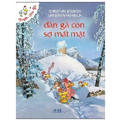 Chuyện Xóm Gà - Đàn Gà Con Sợ Mất Mật (2025) - Christian Jolibois, Christian Heinrich