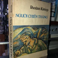 Người chiến thắng - Ruxlan Kirêep