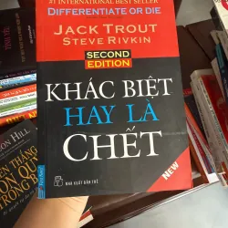 Khác Biệt Hay Là Chết (Second Edition) – Jack Trout, Steve Rivkin- K3 1005675